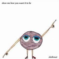 Show Me How You Want It To Be