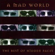 Mad World: The Best of Hidden Faces