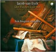 Jacob van Eyck: Der Fluyten Lust-hof (The Flute's Garden of Delights) [Selected Works]