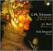Telemann: Twelve Fantasias for Recorder Solo; Bach: Partita, BWV 1013