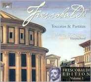 Frescobaldi: Toccatas & Partitas