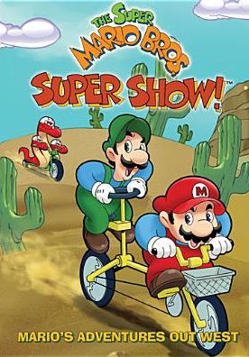 Super Mario Bros. Super Show!: Mario's Adventures Out West