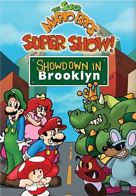 The Super Mario Bros. Super Show!: Showdown in Brooklyn
