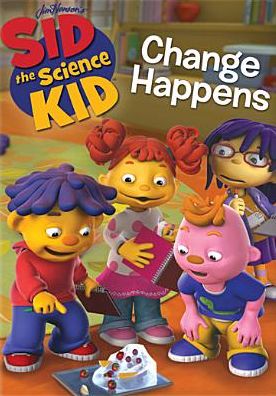 Sid the Science Kid: Change Happens