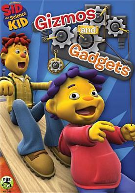 Sid the Science Kid: Gizmos and Gadgets