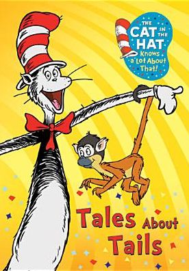 The Cat in the Hat Knows a Lot About That!: Tales About Tails