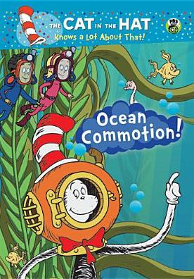 The Cat in the Hat Knows a Lot About That!: Ocean Commotion