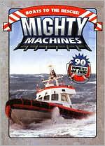 Mighty Machines: Boats to the Rescue!