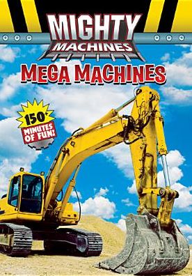Mighty Machines: Mega Machines