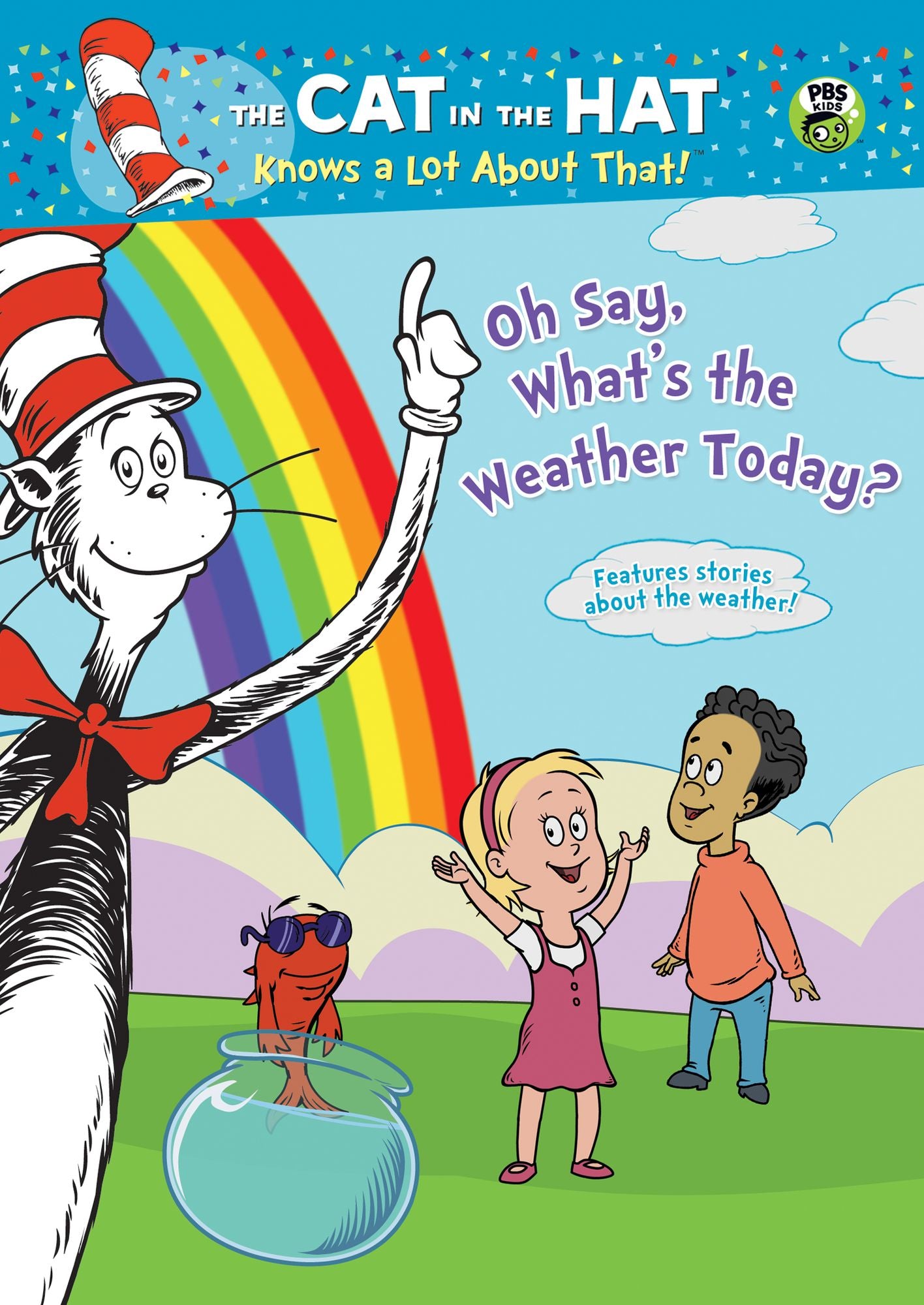 The Cat in the Hat Knows a Lot About That!: Oh Say, What's the Weather Today?