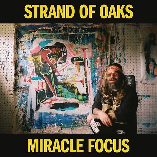 Miracle Focus (Strand Of Oaks)