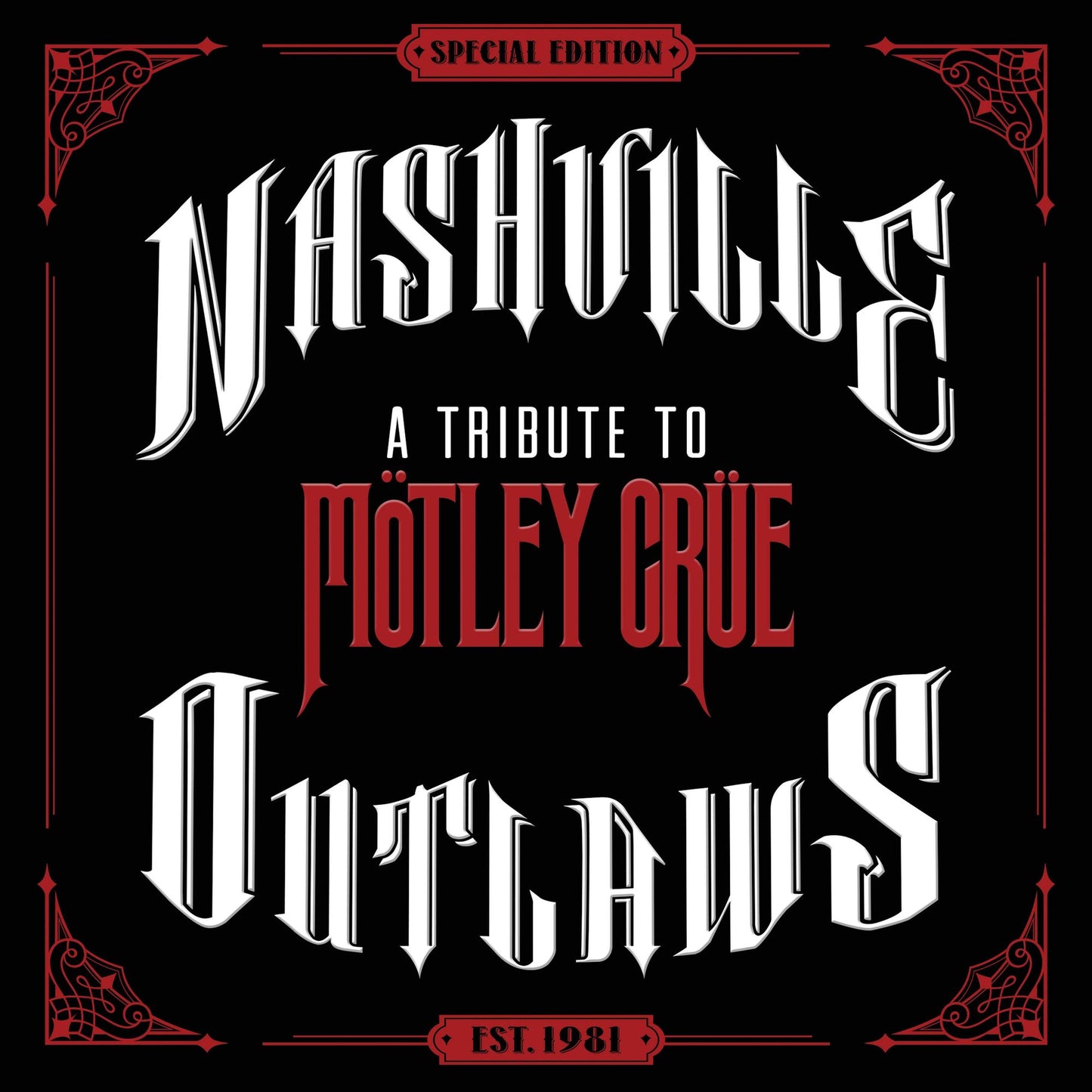 Nashville Outlaws: A Tribute To Mötley Crue