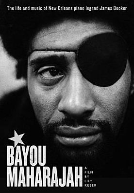 Bayou Maharajah: The Tragic Genius of James Booker