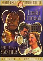 Shirley Temple Storybook Collection: The Terrible Clockman/The House of Seven Gables