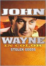 John Wayne in Color: Stolen Goods