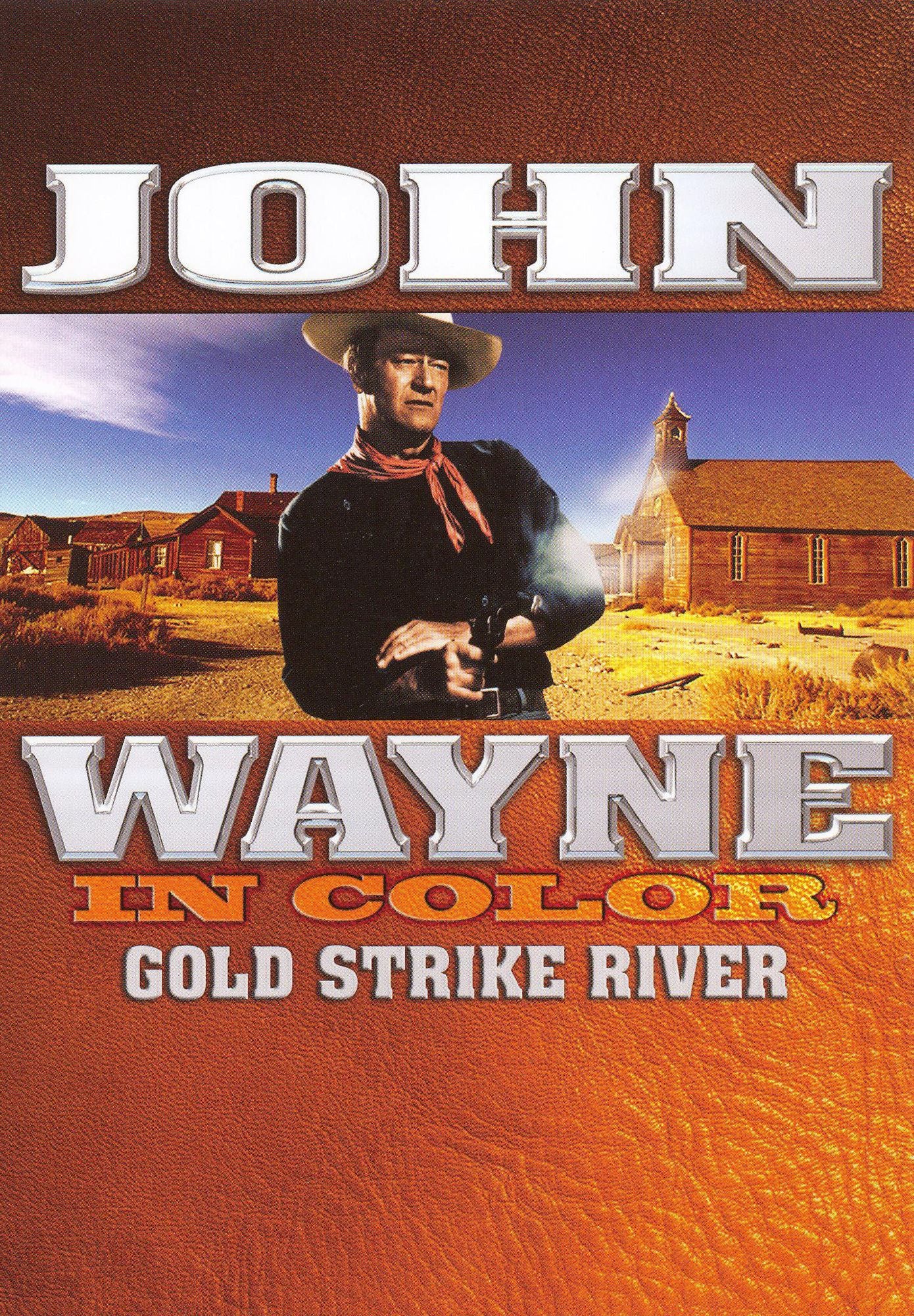 John Wayne in Color: Gold Strike River