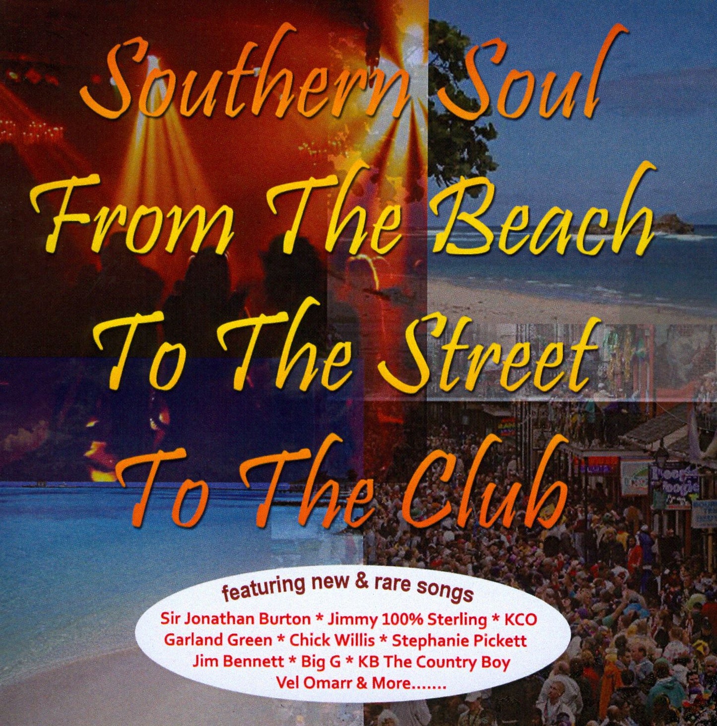 Southern Soul from the Beach, To the Street, To the Club
