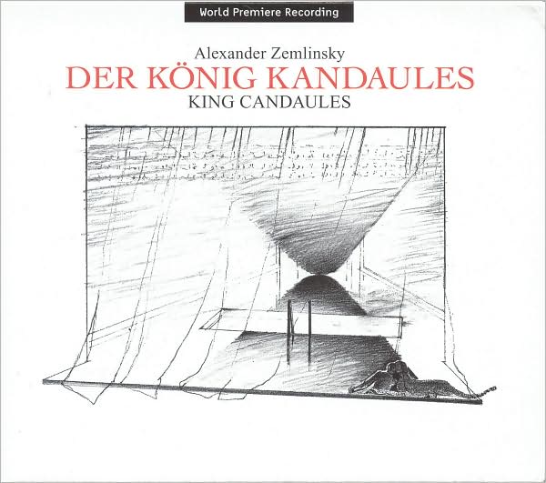 Zemlinsky: Der K?nig Kandaules