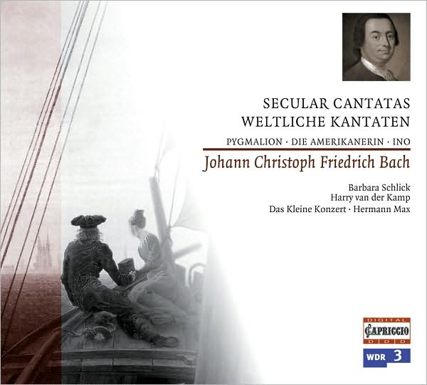 Johann Christoph Friedrich Bach: Secular Cantatas