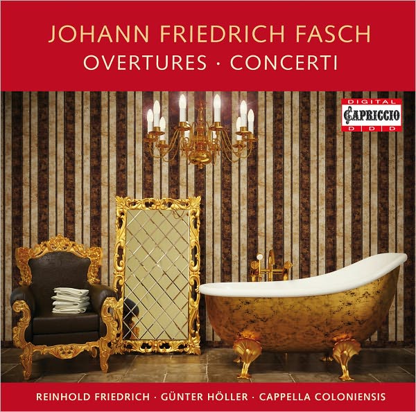 Johann Friedrich Fasch: Overtures & Concerti