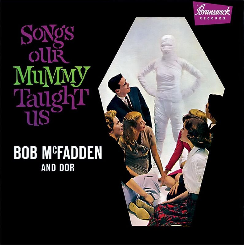 Songs Our Mummy Taught Us (Bob Mcfadden & Dor)