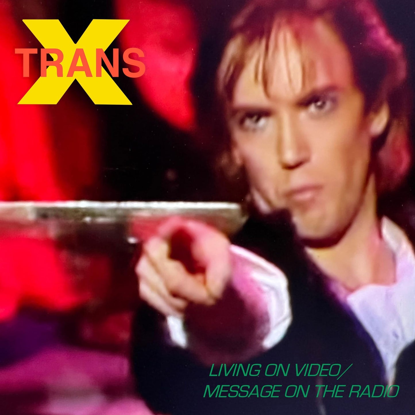 Living On Video / Message On The Radio (Trans-X)