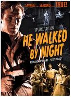 He Walked By Night