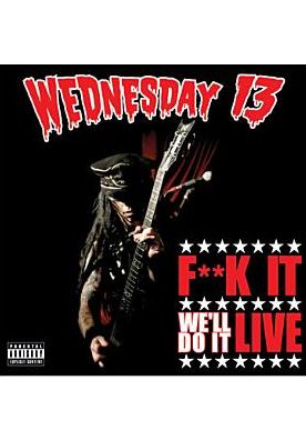 Wednesday 13: Fuck It, We'll Do It Live [DVD/CD]