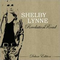 Shelby Lynne: Revelation Road [Deluxe Edition] [CD/DVD]