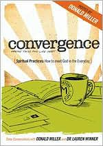 Convergence: Spiritual Practices - How to Meet God in the Everyday