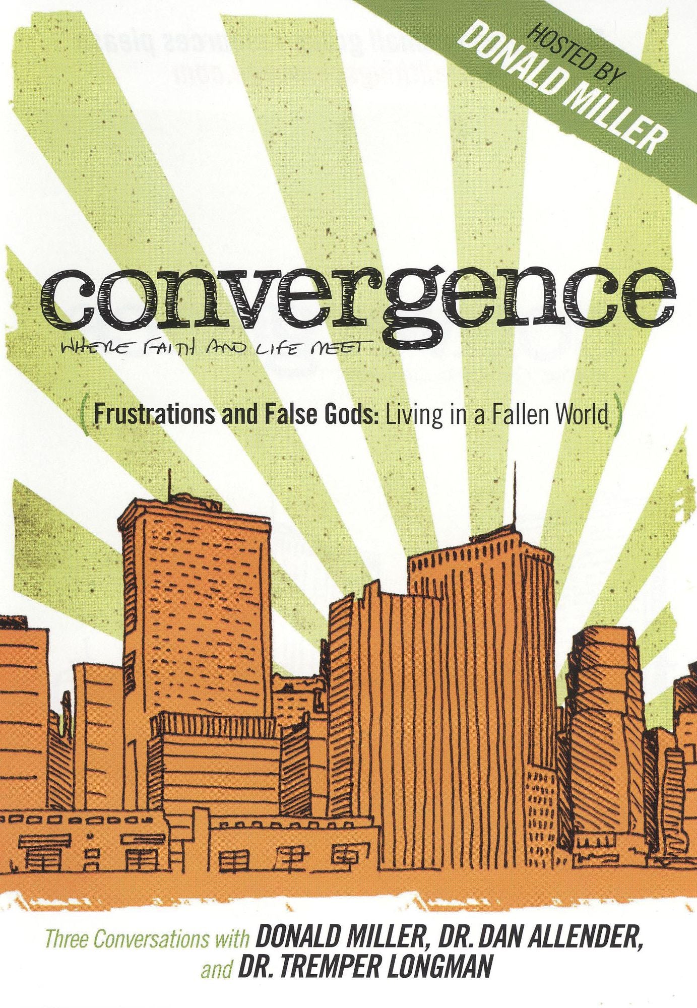 Convergence: Frustration and False Gods - Living in a Fallen World