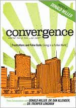 Convergence: Frustration and False Gods - Living in a Fallen World