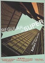Regular or Super: Views on Mies van der Rohe