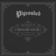 The Power Come Over Me