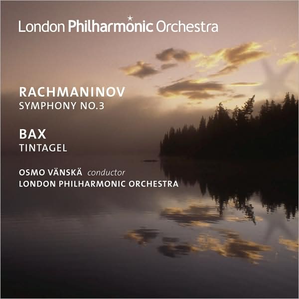 Rachmaninov: Symphony No. 3; Bax: Tintagel