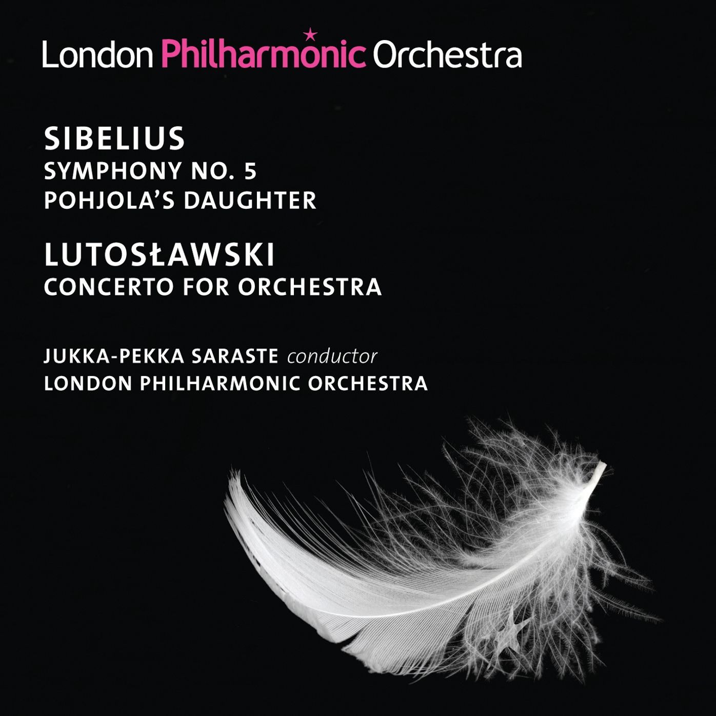 Sibelius: Symphony No. 5; Pohjola's Daughter; Lutoslawski: Concerto for Orchestra