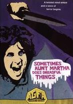 Sometimes Aunt Martha Does Dreadful Things