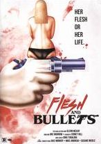 Flesh and Bullets
