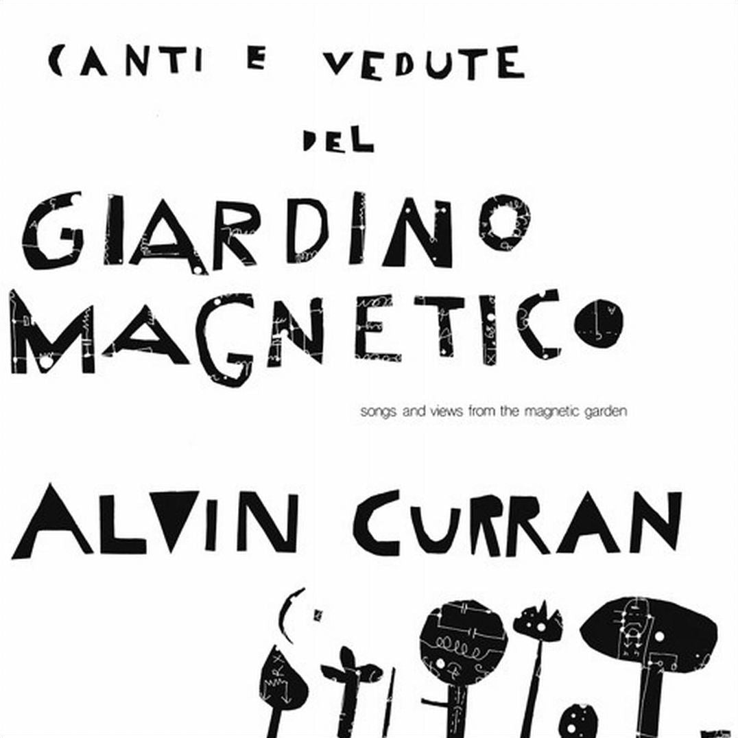 Canti e Vedute del Giardino Magnetico (Songs and Views of the Magnetic Garden)
