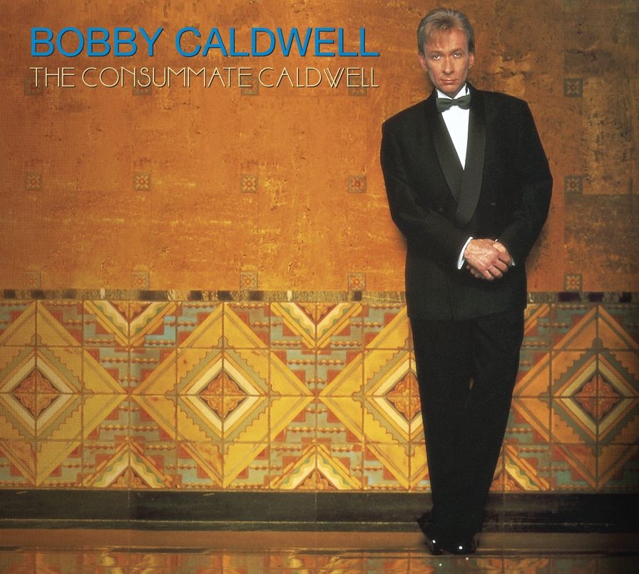 The Consummate Bobby Caldwell