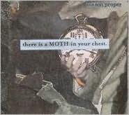 There Is A Moth In Your Chest