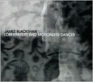 Lost Prayers and Motionless Dances