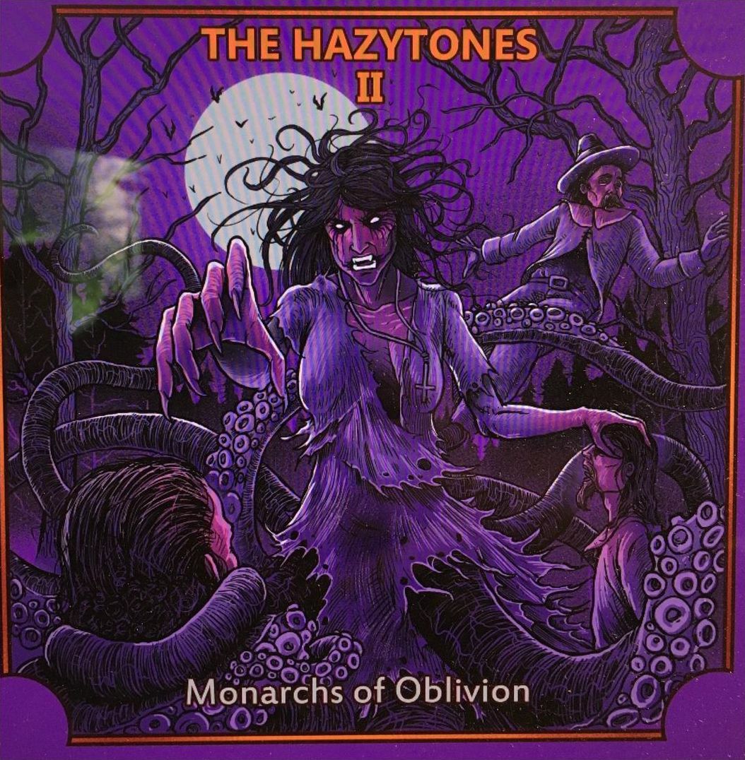 Hazytones II: Monarchs of Oblivion