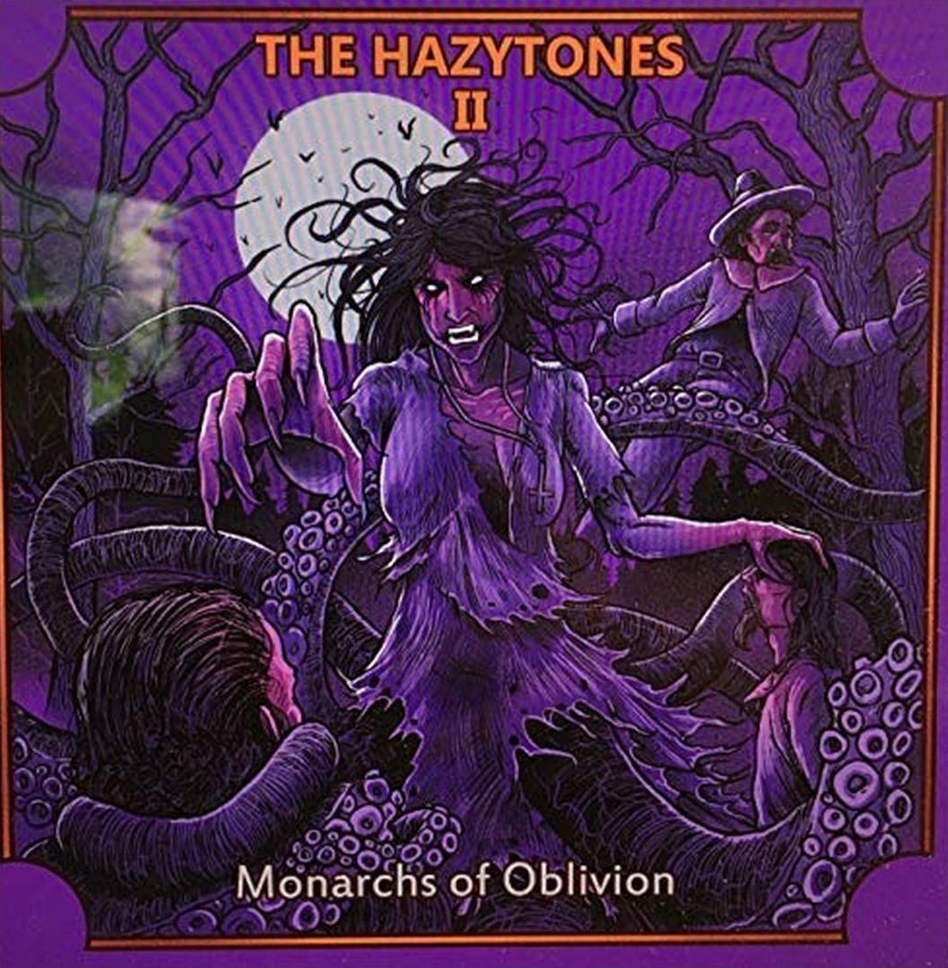 Hazytones II: Monarchs of Oblivion