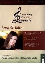 Learning From The Legends: Lara St. John - Max Bruch Violin Concerto No. 1 In G Minor, Op. 26