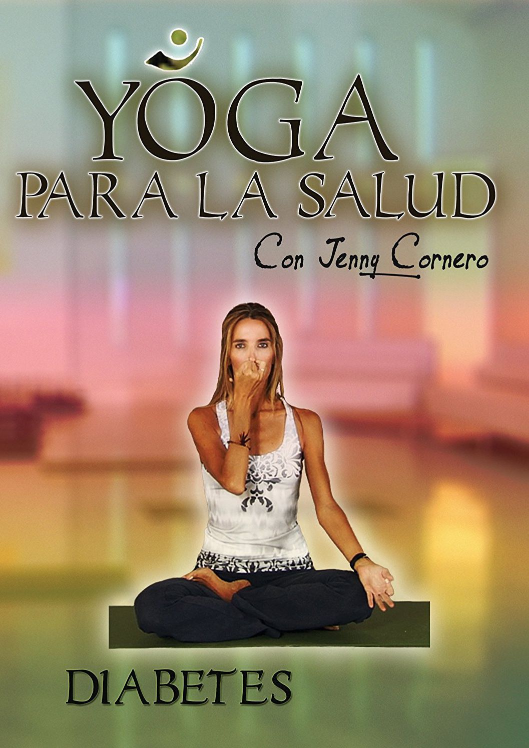 Yoga For Health With Jenny Cornero: Diabetes