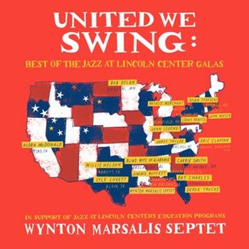 United We Swing: Best Of The Jazz At Lincoln Center Galas