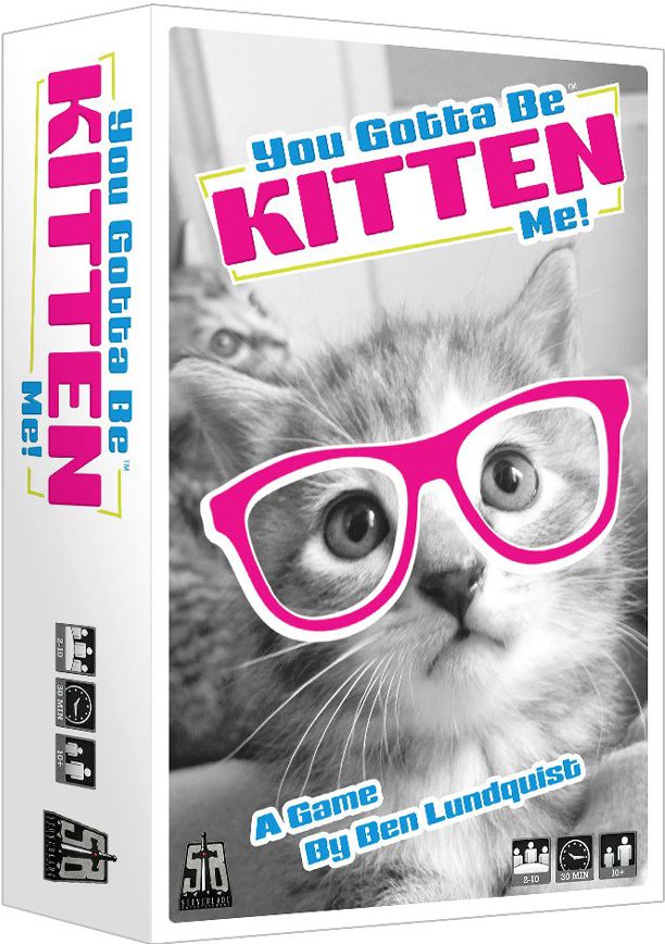 You Gotta Be Kitten Me