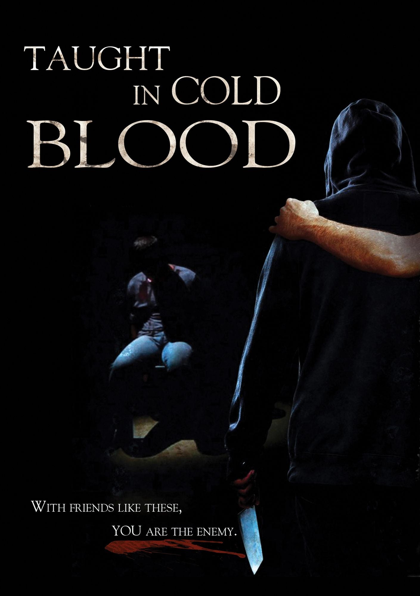 Taught In Cold Blood