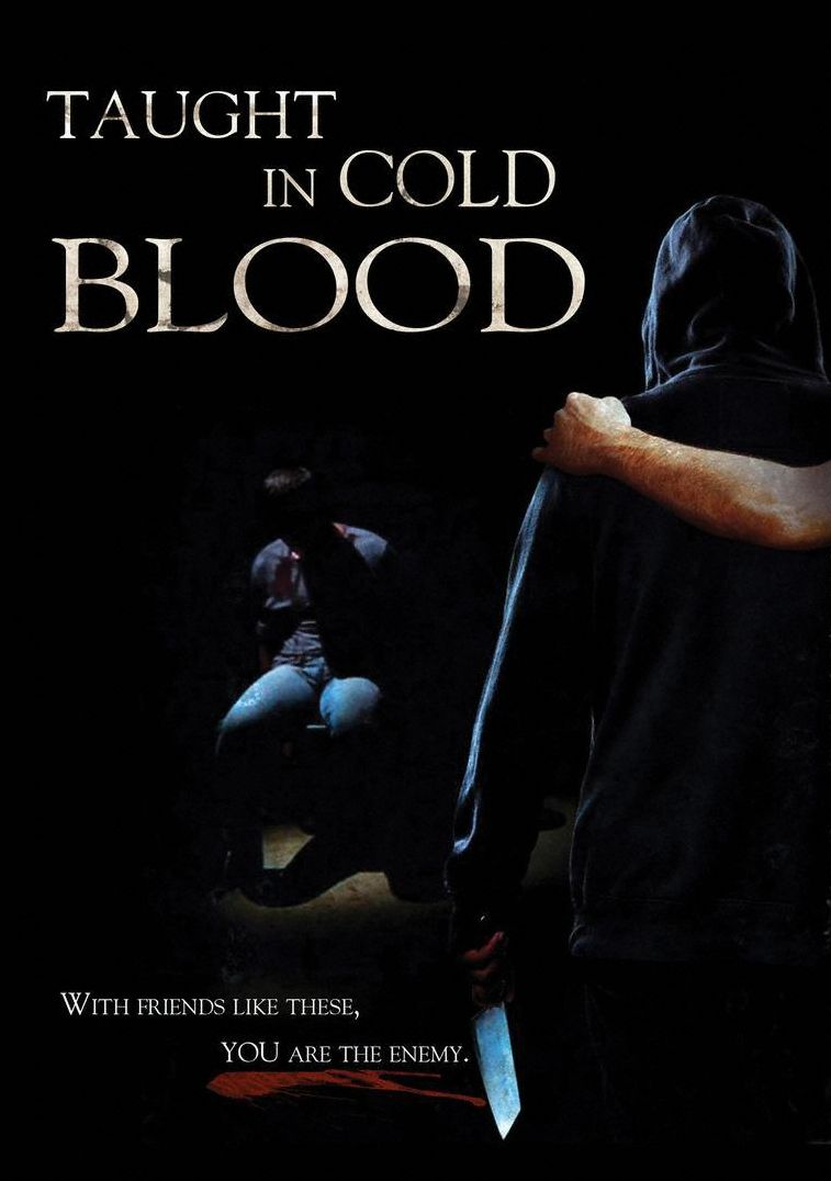 Taught In Cold Blood